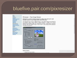 bluefive.pair.com/pixresizer