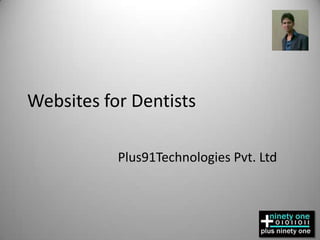 Websites for Dentists Plus91Technologies Pvt. Ltd 