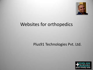 Websites for orthopedics Plus91 Technologies Pvt. Ltd. 