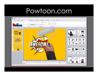 Powtoon.com 
 