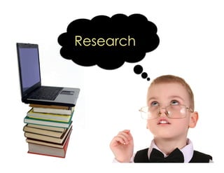 Research 
 