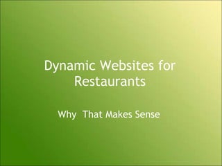 Dynamic Websites for Restaurants Why  That Makes Sense 