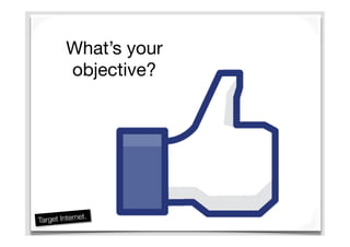 21,335	
  	
  
What’s your
objective?
 