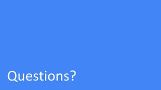 Questions?
 