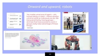 169
Onward and upward, robots
 