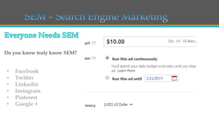Do you know truly know SEM?

•
•
•
•
•
•

Facebook
Twitter
Linkedin
Instagram
Pinterest
Google +

 