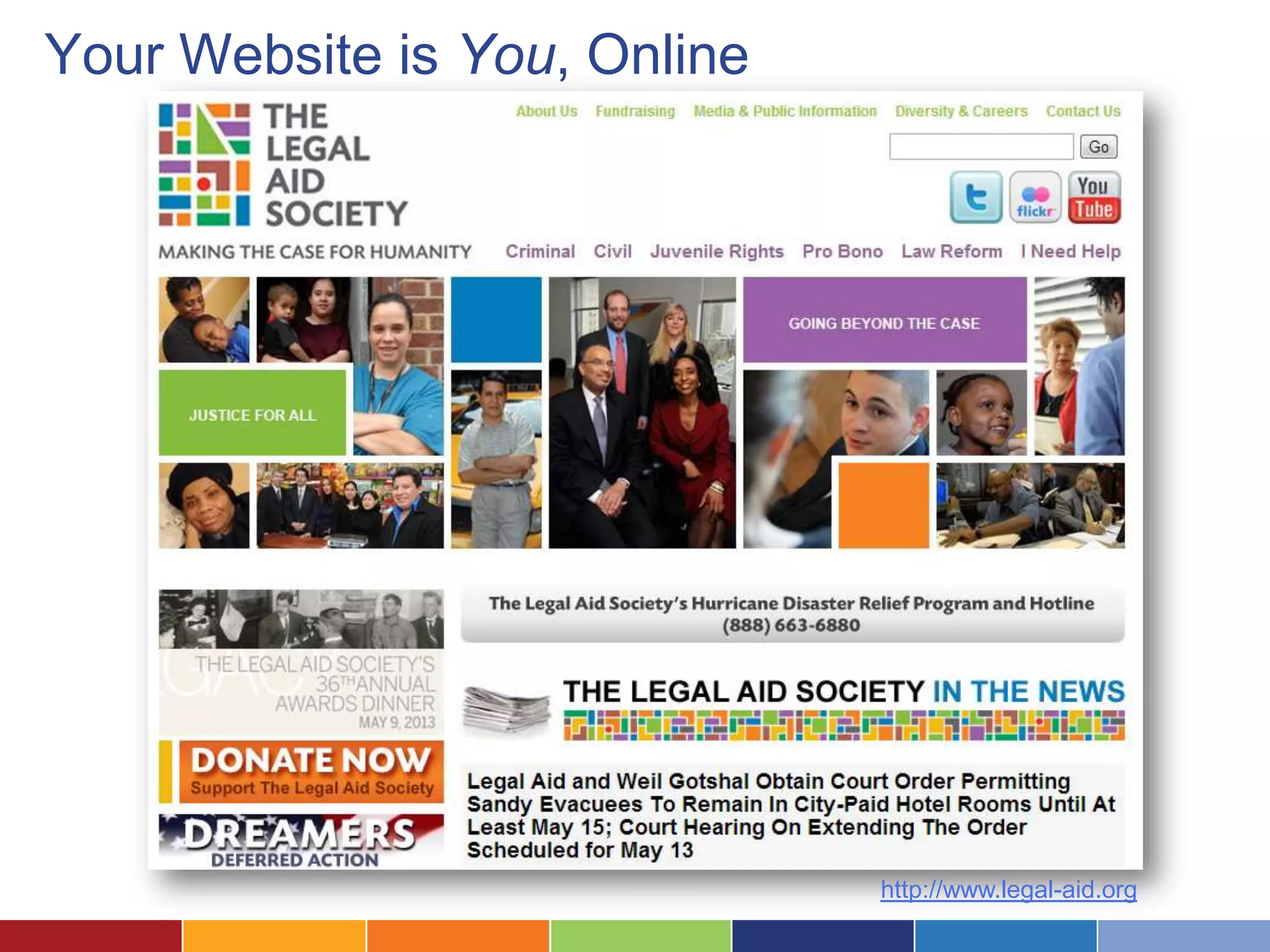 Your Website is You, Online
http://www.legal-aid.org
 