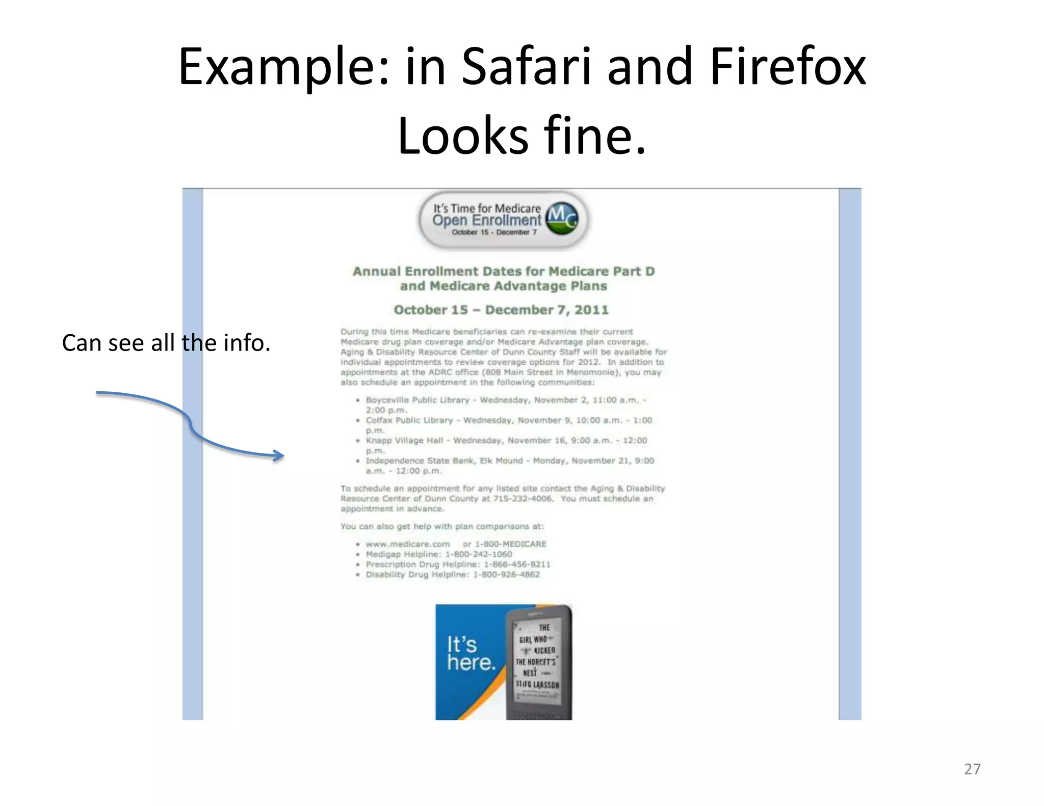 Example: in Safari and Firefox
                   Looks fine.


Can see all the info.




                                            27
 