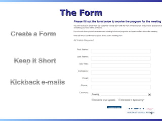 The Form




           9
 