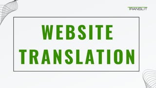 WEBSITE
TRANSLATION
 