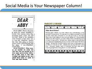 Social Media is Your Newspaper Column!
 