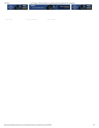 3/28/2016 Live Timing - USSA and FIS live race results, points and ranking for ski competition
http://ussalivetiming.com/race/usa-co-winter-park-resort-sync-colorado-ski-cup_2376.html 3/3
   
© Vola Timing Access for timekeepers Access to admin
 