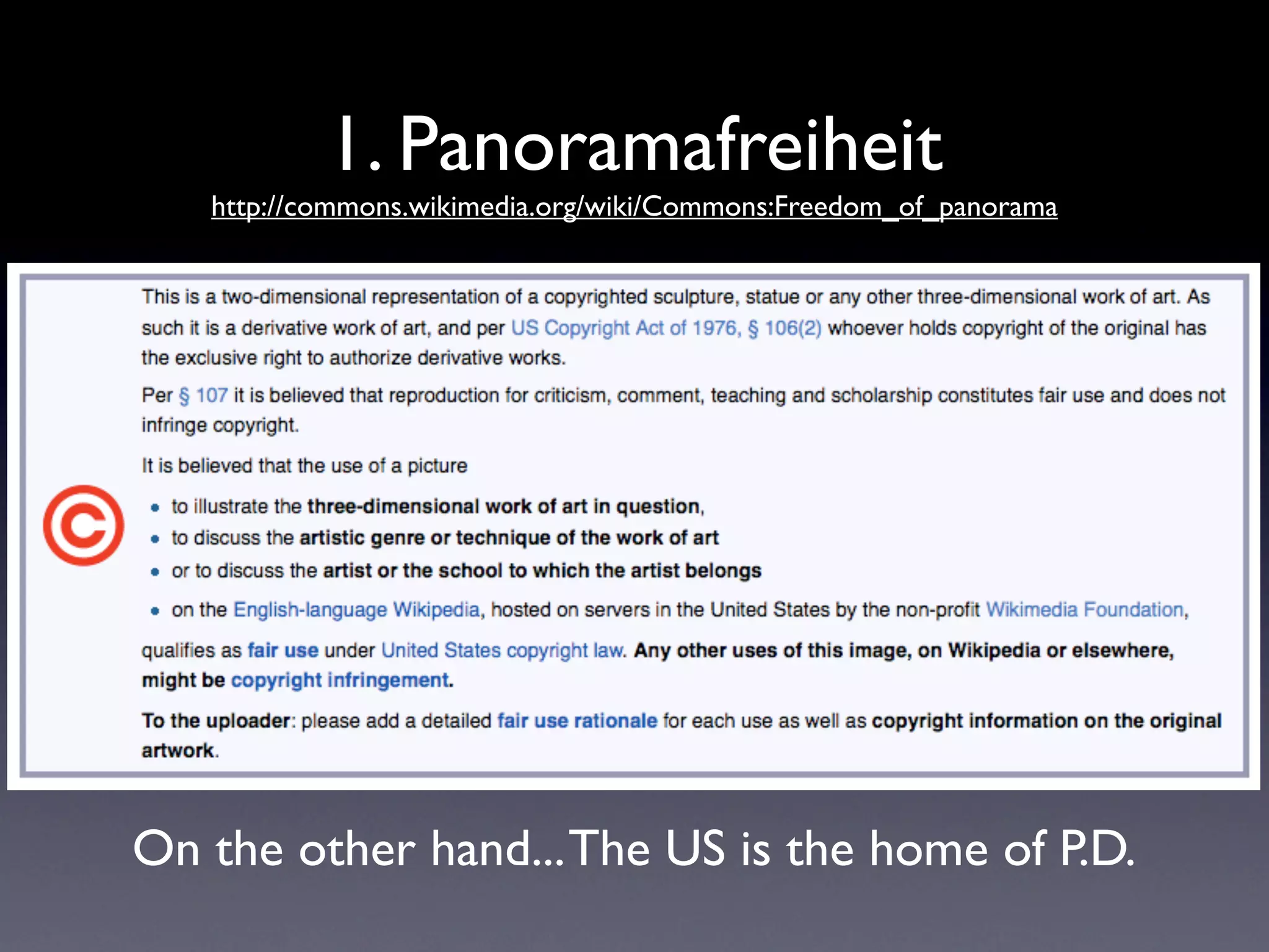 1. Panoramafreiheit
   http://commons.wikimedia.org/wiki/Commons:Freedom_of_panorama




On the other hand... The US is the home of P.D.
 