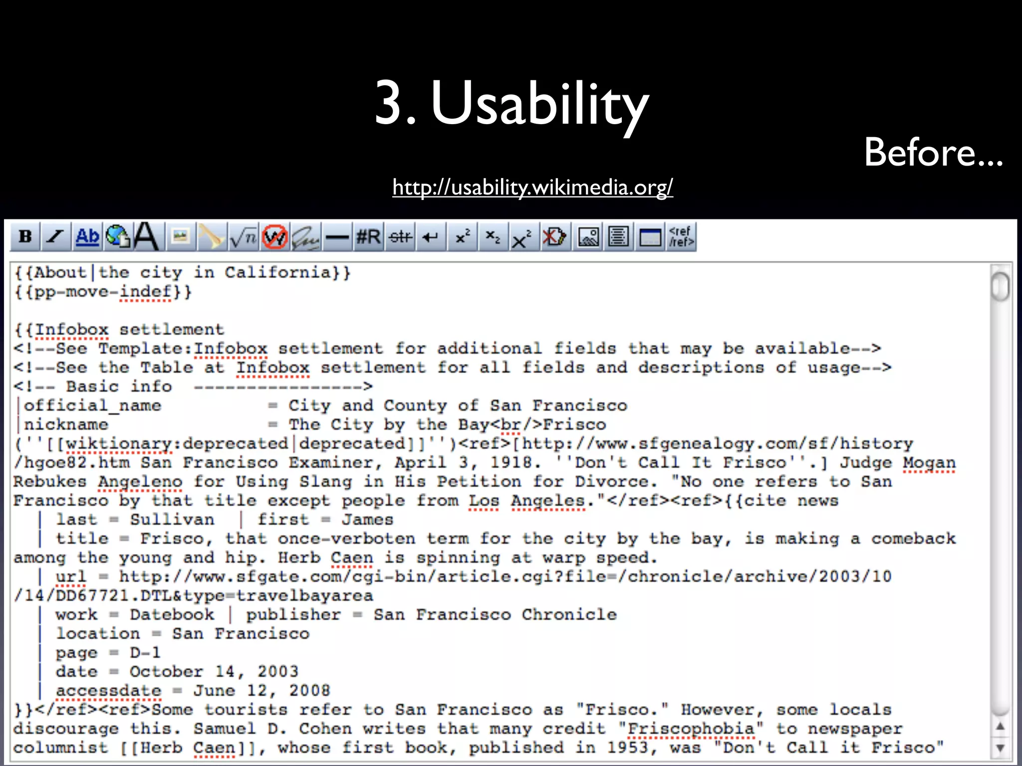 3. Usability
                                  Before...
http://usability.wikimedia.org/
 