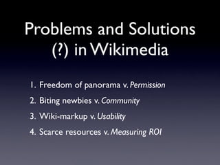 3. Usability
                                  Before...
http://usability.wikimedia.org/
 