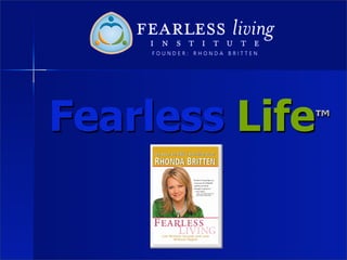 Fearless Life   ™
 