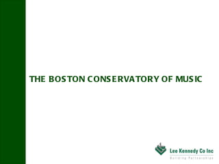 THE BOSTON CONSERVATORY OF MUSIC 