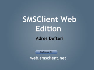 SMSClient Web Edition  Adres Defteri web.smsclient.net 