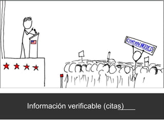 Información verificable (citas)
 