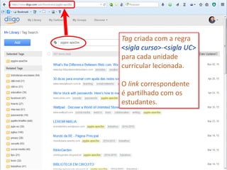 44
Tag criada com a regra
<sigla curso>-<sigla UC>
para cada unidade
curricular lecionada.
O link correspondente
é partilhado com os
estudantes.
 