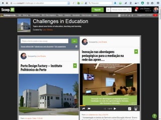 Scoop.it - tópico
A Web social como forma de potenciar a aprendizagem Workshops Novas Tendências
na Educação 2016
56
 