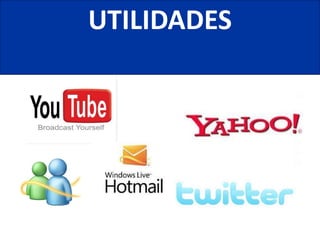 UTILIDADES
 