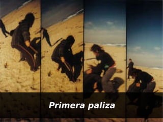 Primera paliza 