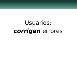 Usuarios: corrigen  errores 