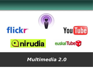 Multimedia 2.0 