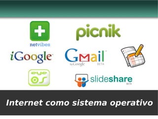 Internet como sistema operativo 