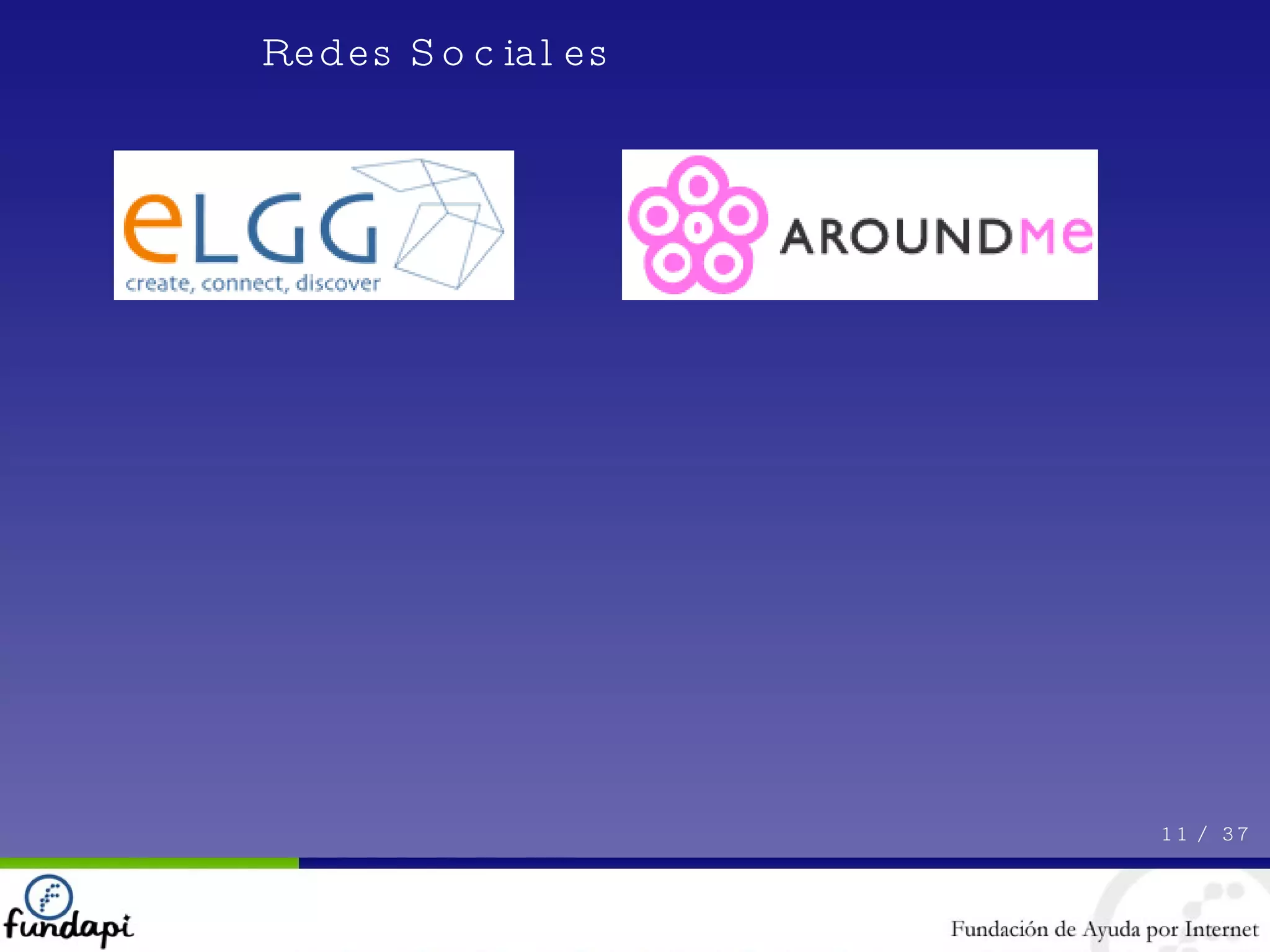 Redes Sociales 11 /  37 