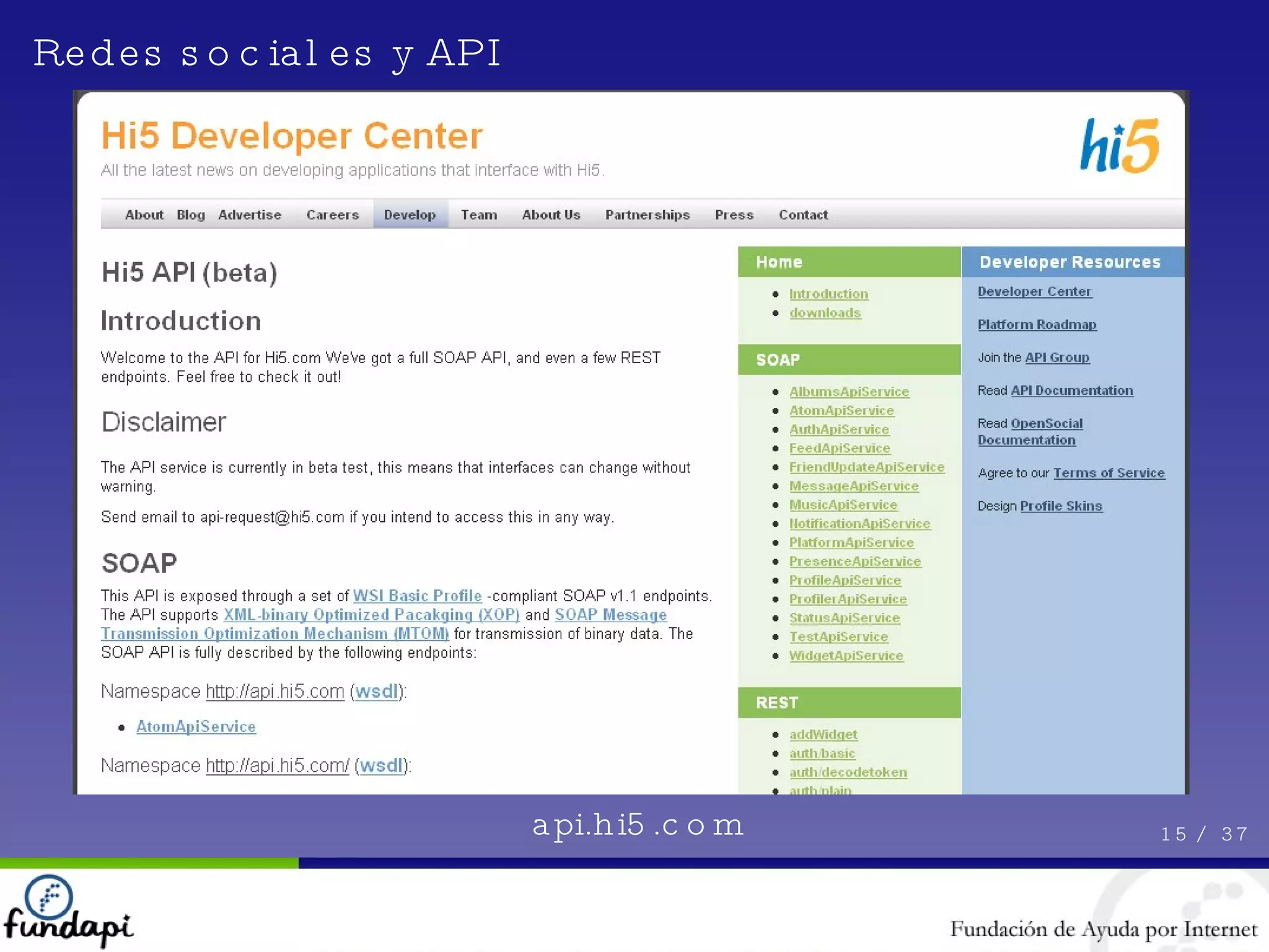 api.hi5.com 15 /  37 Redes sociales y API 