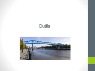 Outils
 