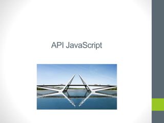 API JavaScript
 