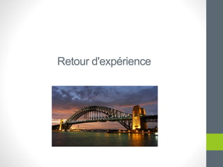 Retour d'expérience
 