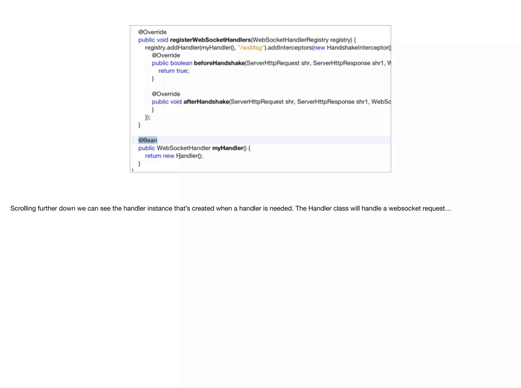 Scrolling further down we can see the handler instance that’s created when a handler is needed. The Handler class will handle a websocket request… 