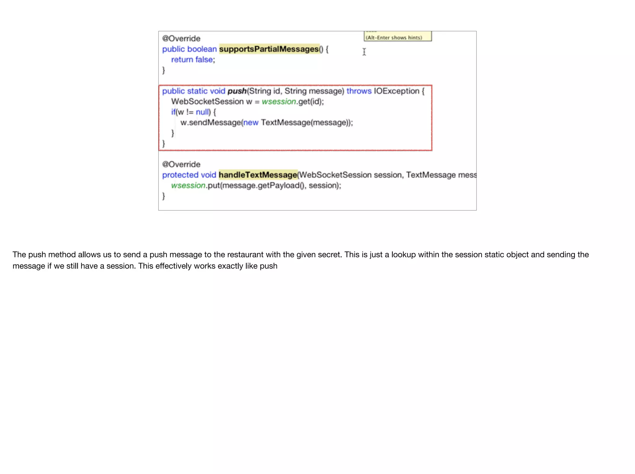 The push method allows us to send a push message to the restaurant with the given secret. This is just a lookup within the session static object and sending the message if we still have a session. This eﬀectively works exactly like push 