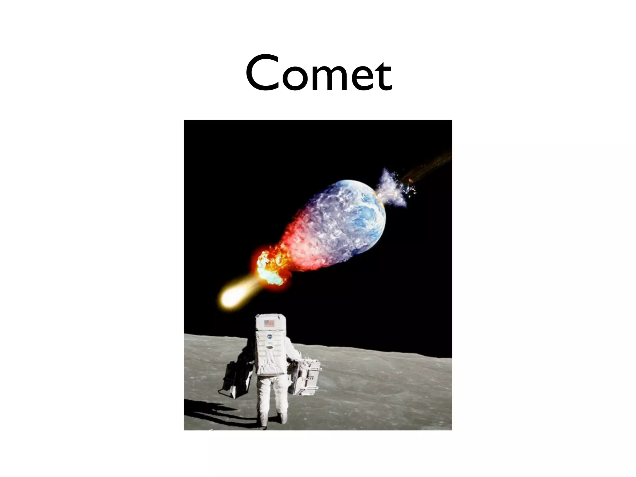 Comet
 