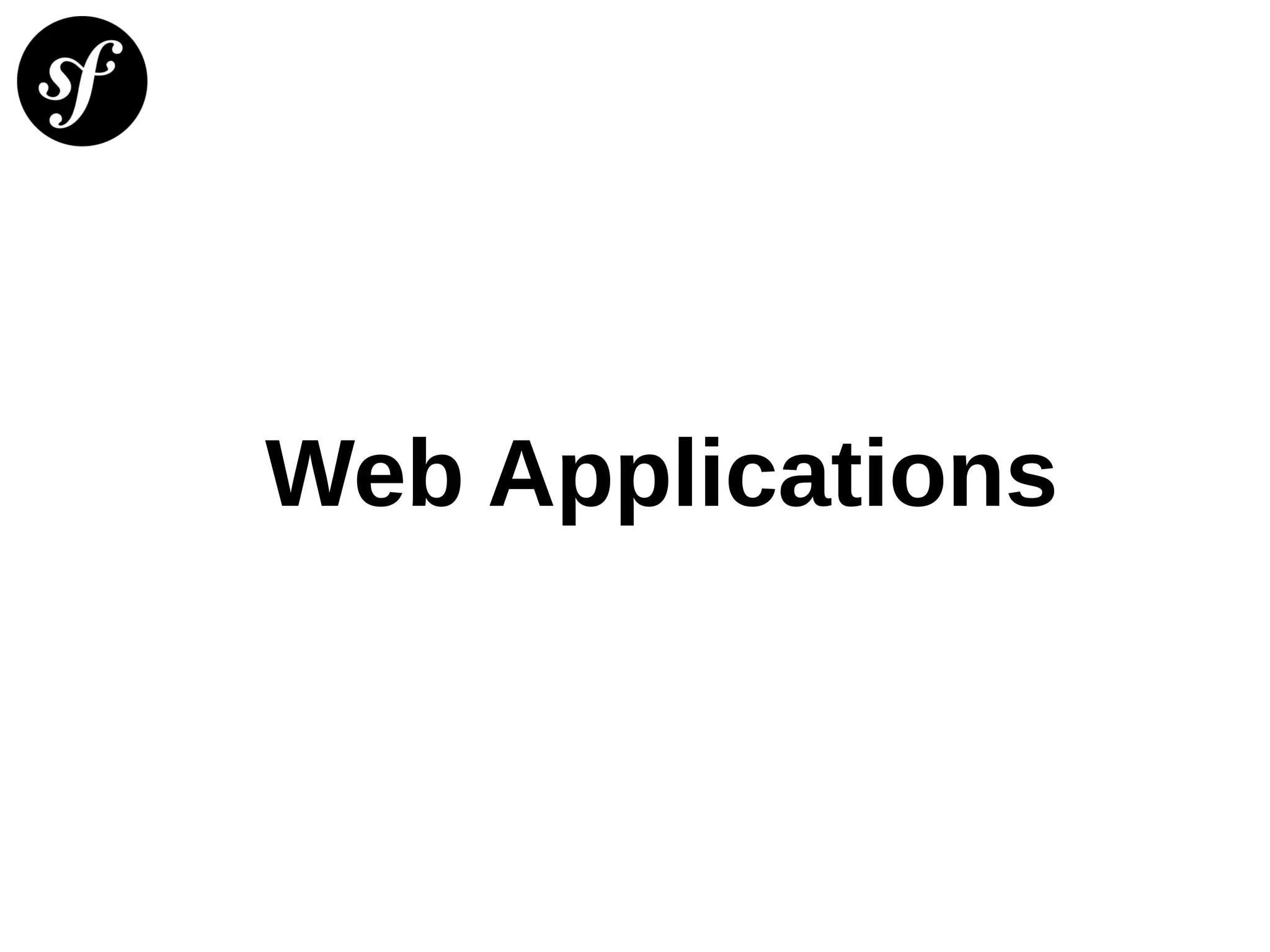 Web Applications
 