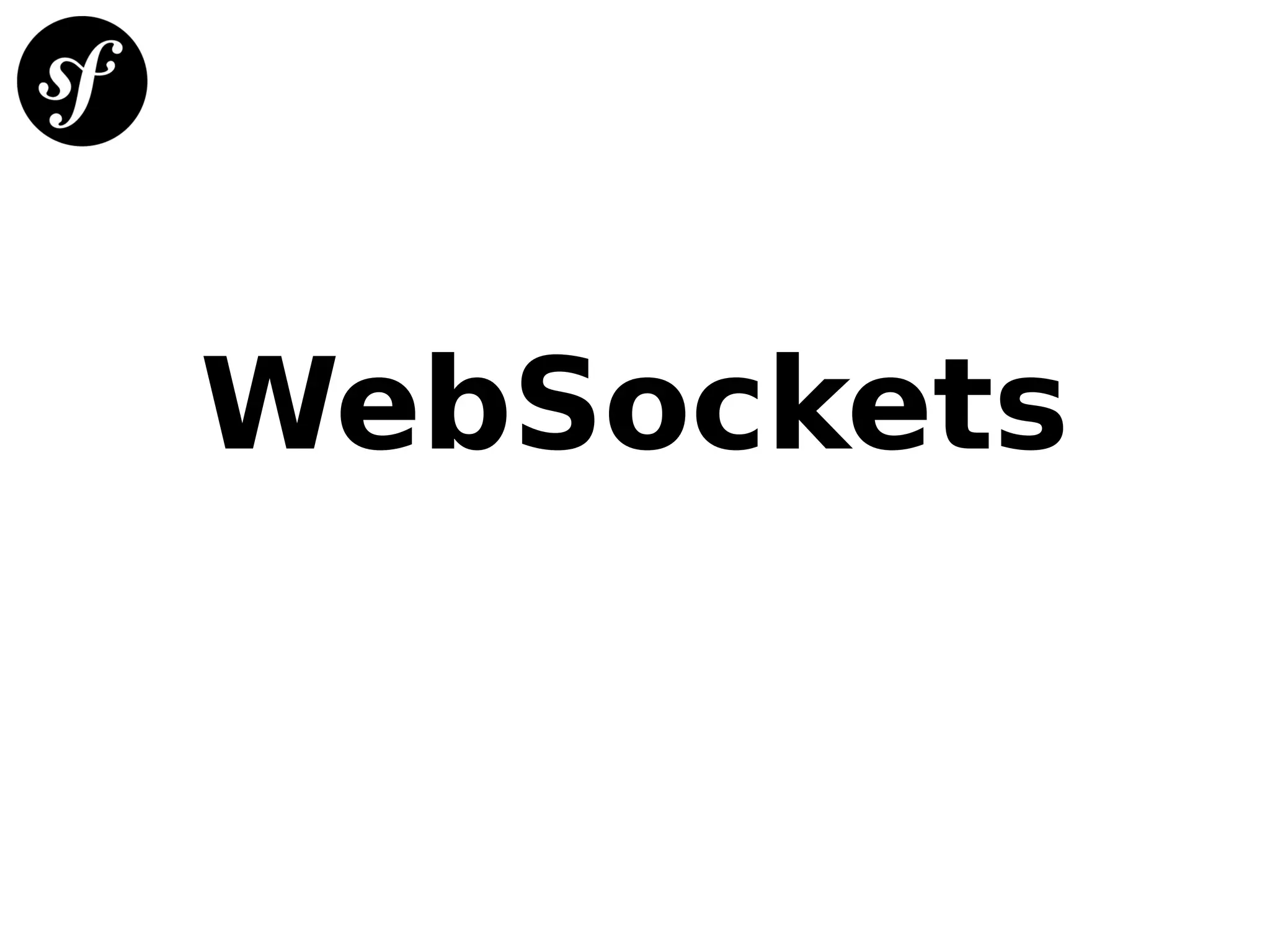 WebSockets
 