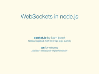 WebSockets - Today, in the Past, in Future and in Production.