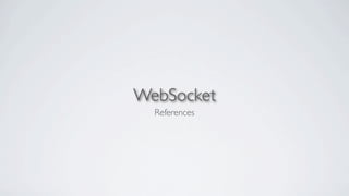 WebSocket
  References
 
