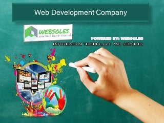 Web Development Company
POWERED BY: WEBSOLES
 