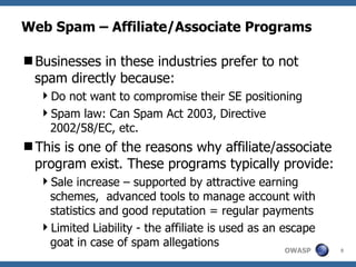 Web Spam – Affiliate/Associate Programs  ,[object Object],[object Object],[object Object],[object Object],[object Object],[object Object]