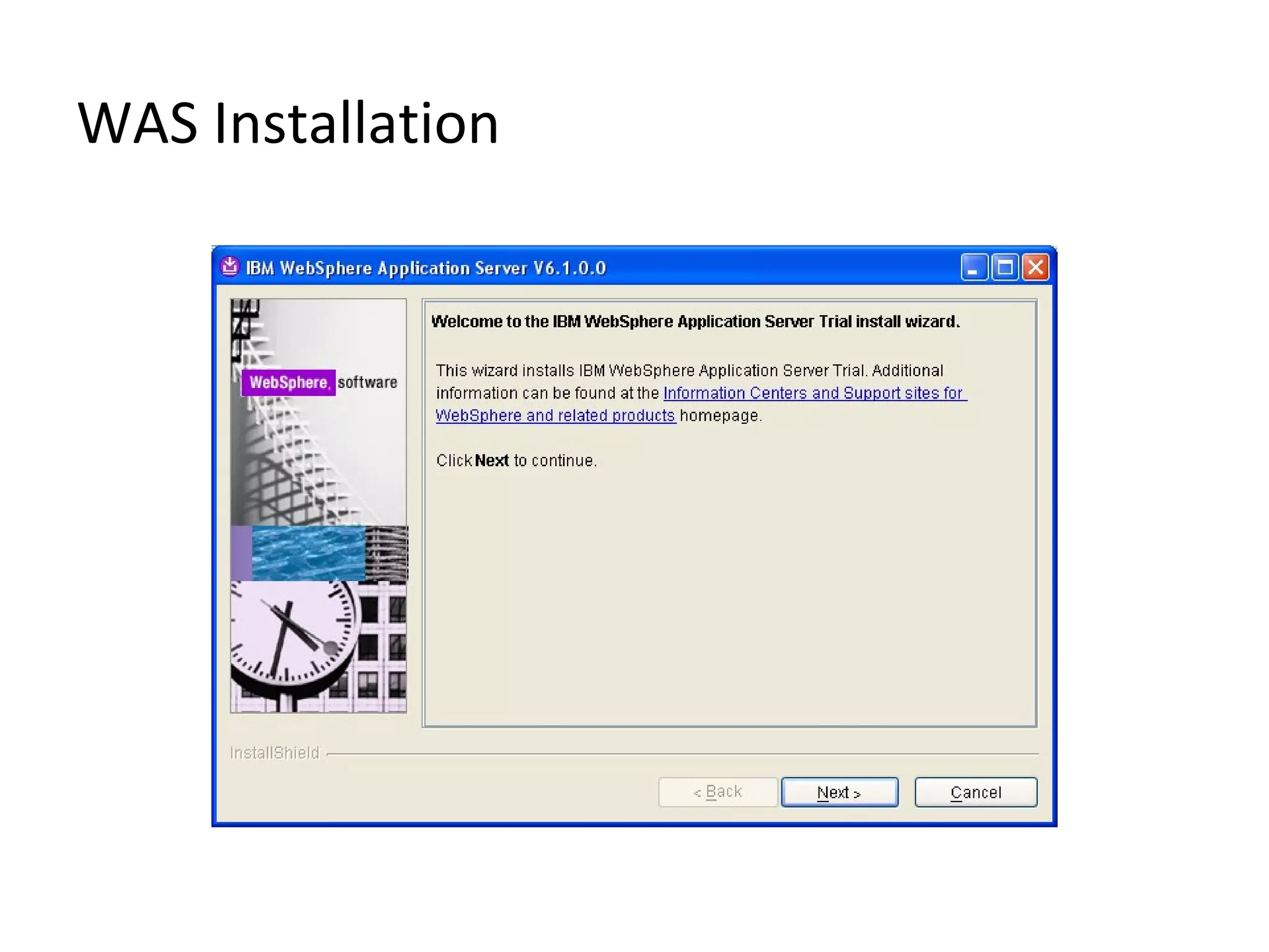 WAS Installation
 
