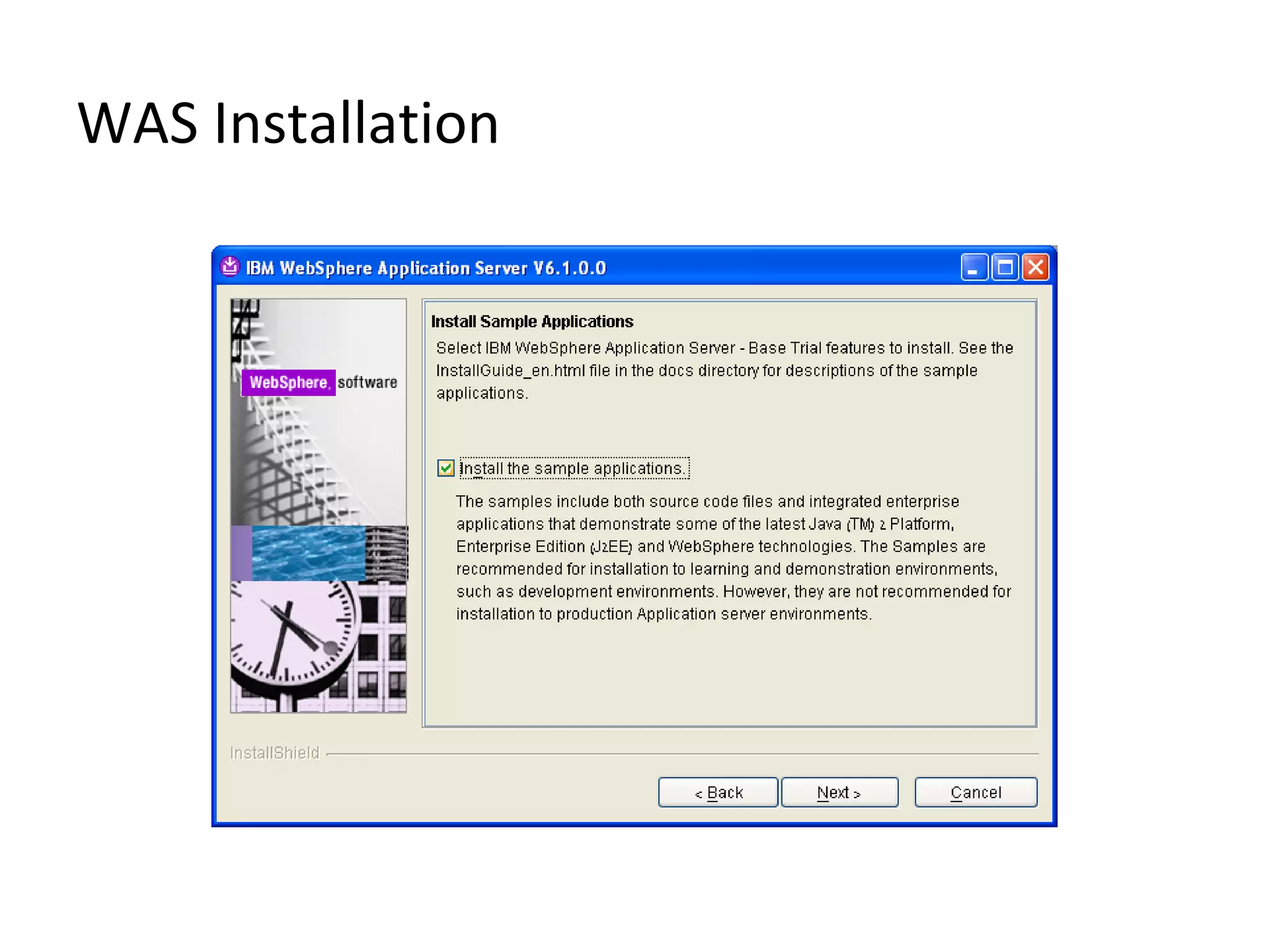WAS Installation
 