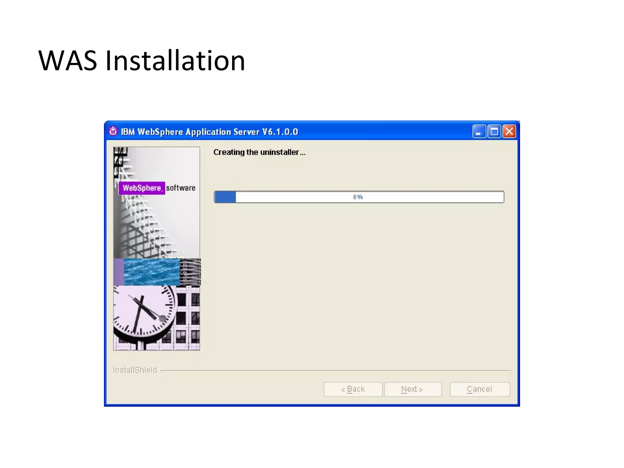 WAS Installation
 