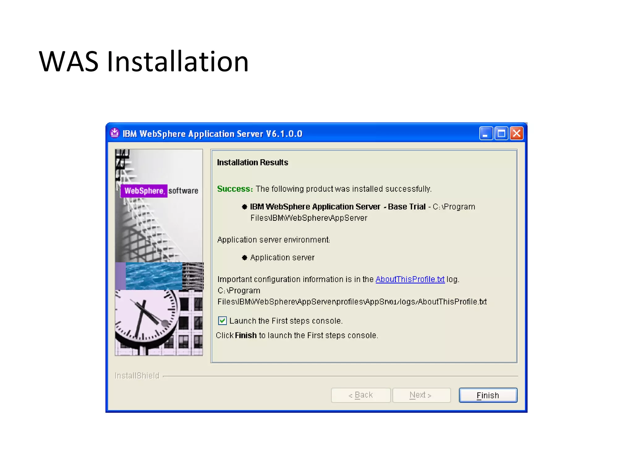 WAS Installation
 