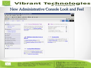 26/82
New Administrative Console Look and FeelNew Administrative Console Look and Feel
26
 