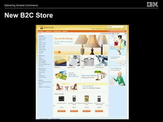 Delivering Smarter Commerce



New B2C Store
 